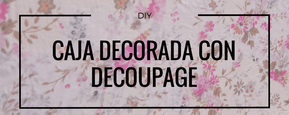 caja madera decoupage
